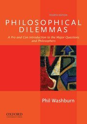 Textbook:  Philosophical Dilemmas by Phil Washburn